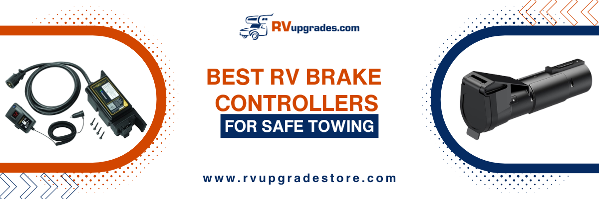 Best RV Brake Controllers for Safe Towing